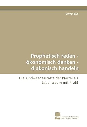 Seller image for Prophetisch reden - oekonomisch denken - diakonisch handeln for sale by moluna