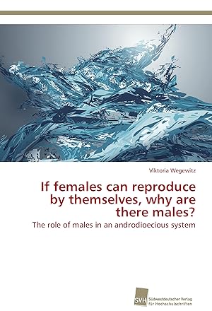 Seller image for If females can reproduce by themselves, why are there males? for sale by moluna
