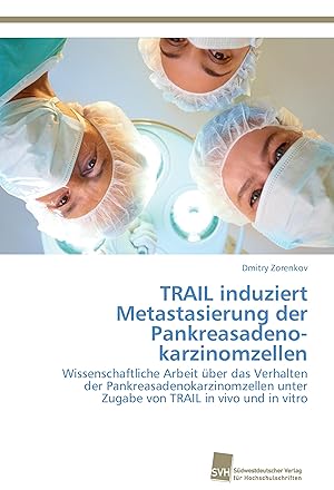 Seller image for TRAIL induziert Metastasierung der Pankreasadenokarzinomzellen for sale by moluna