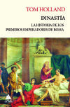 DINASTÍ: LA HISTORIA DE LOS PRIMEROS EMPERADORES DE ROMA