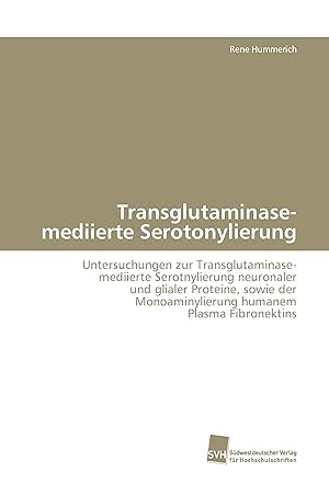 Seller image for Transglutaminase-mediierte Serotonylierung for sale by moluna