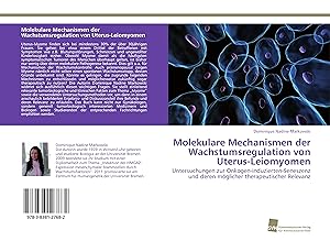 Seller image for Molekulare Mechanismen der Wachstumsregulation von Uterus-Leiomyomen for sale by moluna