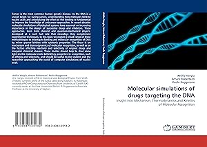 Bild des Verkufers fr Molecular simulations of drugs targeting the DNA zum Verkauf von moluna