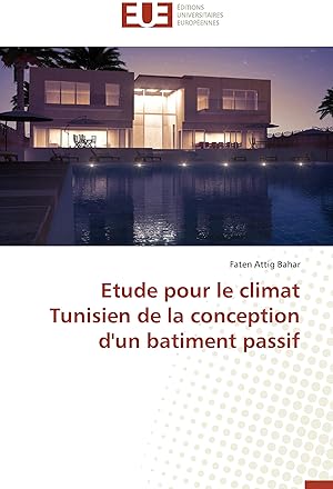 Image du vendeur pour Etude pour le climat Tunisien de la conception d un batiment passif mis en vente par moluna