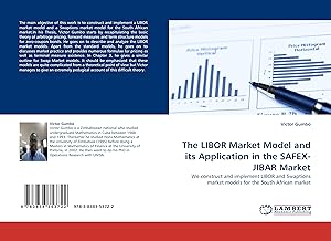 Seller image for The LIBOR Market Model and its Application in the SAFEX-JIBAR Market for sale by moluna