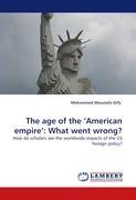 Bild des Verkufers fr The age of the American empire : What went wrong? zum Verkauf von moluna