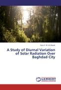 Seller image for A Study of Diurnal Variation of Solar Radiation Over Baghdad City for sale by moluna