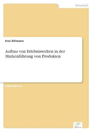 Seller image for Aufbau von Erlebniswelten in der Markenfhrung von Produkten for sale by moluna