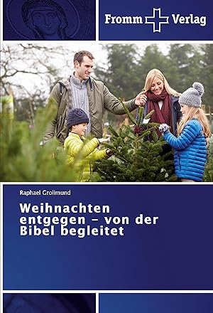 Seller image for Weihnachten entgegen - von der Bibel begleitet for sale by moluna