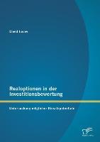 Seller image for Realoptionen in der Investitionsbewertung: Untersuchung moeglicher Einsatzpotentiale for sale by moluna