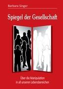 Seller image for Spiegel der Gesellschaft for sale by moluna