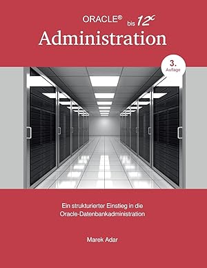 Immagine del venditore per Ein strukturierter Einstieg in die Oracle-Datenbankadministration venduto da moluna