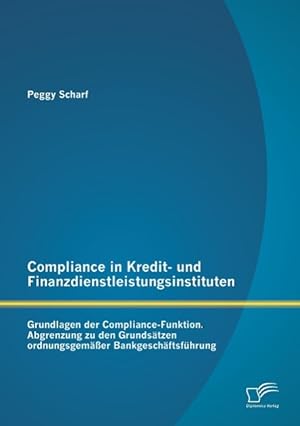 Seller image for Compliance in Kredit- und Finanzdienstleistungsinstituten: Grundlagen der Compliance-Funktion for sale by moluna