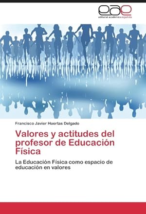 Bild des Verkufers fr Valores y actitudes del profesor de Educacin Fsica zum Verkauf von moluna