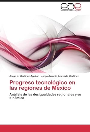 Bild des Verkufers fr Progreso tecnolgico en las regiones de Mxico zum Verkauf von moluna