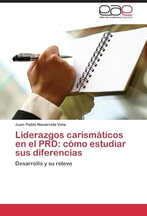 Bild des Verkufers fr Liderazgos carismticos en el PRD: cmo estudiar sus diferencias zum Verkauf von moluna