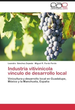 Seller image for Industria vitivincola vnculo de desarrollo local for sale by moluna