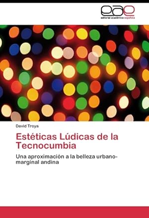 Seller image for Estticas Ldicas de la Tecnocumbia for sale by moluna