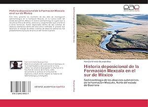 Seller image for Historia deposicional de la Formacin Mexcala en el sur de Mxico for sale by moluna