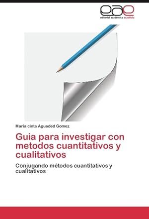Imagen del vendedor de Guia para investigar con metodos cuantitativos y cualitativos a la venta por moluna