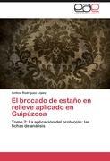 Bild des Verk�ufers f�r El brocado de esta�o en relieve aplicado en Guip�zcoa zum Verkauf von moluna
