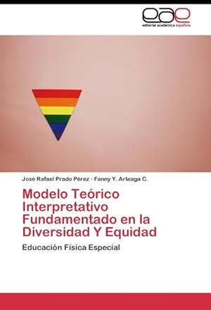 Bild des Verkufers fr Modelo Terico Interpretativo Fundamentado en la Diversidad Y Equidad zum Verkauf von moluna