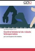Bild des Verkufers fr Control bilateral de robots teleoperados zum Verkauf von moluna