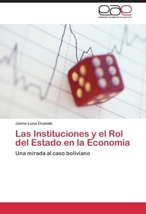 Seller image for Las Instituciones y el Rol del Estado en la Economa for sale by moluna