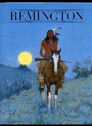 Bild des Verkufers fr Frederic Remington | The Masterworks zum Verkauf von Little Stour Books PBFA Member