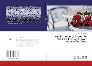 Seller image for Feminization of Labour in the 21st Century Flower Industry in Africa for sale by moluna