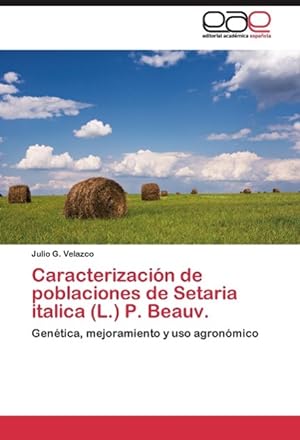 Seller image for Caracterizacin de poblaciones de Setaria italica (L.) P. Beauv. for sale by moluna