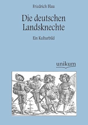 Seller image for Die deutschen Landsknechte for sale by moluna