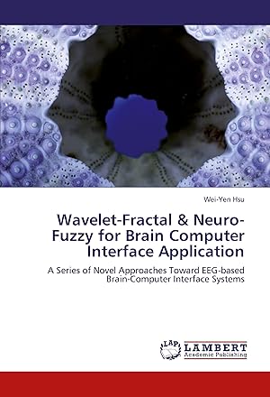 Seller image for Wavelet-Fractal & Neuro-Fuzzy for Brain Computer Interface Application for sale by moluna