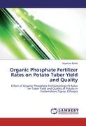 Bild des Verkufers fr Organic Phosphate Fertilizer Rates on Potato Tuber Yield and Quality zum Verkauf von moluna