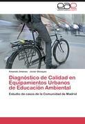 Seller image for Diagnstico de Calidad en Equipamientos Urbanos de Educacin Ambiental for sale by moluna