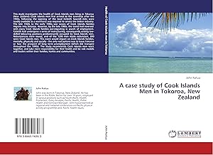 Imagen del vendedor de A case study of Cook Islands Men in Tokoroa, New Zealand a la venta por moluna