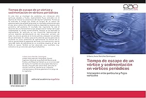 Bild des Verkufers fr Tiempo de escape de un vrtice y sedimentacin en vrtices peridicos zum Verkauf von moluna
