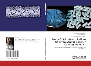 Immagine del venditore per Study Of Diclofenac Sodium 12H From Acrylic Polymer Coating Materials venduto da moluna