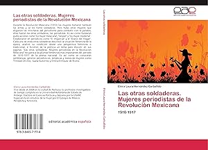 Bild des Verkufers fr Las otras soldaderas. Mujeres periodistas de la Revolucin Mexicana zum Verkauf von moluna
