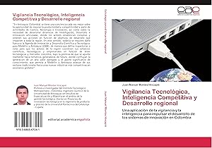 Bild des Verkufers fr Vigilancia Tecnolgica, Inteligencia Competitiva y Desarrollo regional zum Verkauf von moluna