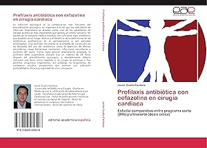 Imagen del vendedor de Profilaxis antibitica con cefazolina en ciruga cardiaca a la venta por moluna