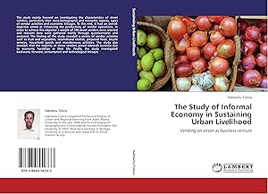 Seller image for The Study of Informal Economy in Sustaining Urban Livelihood for sale by moluna