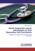 Seller image for Novel diagnostic serum parameters in Oral Squamous Cell Carcinoma for sale by moluna