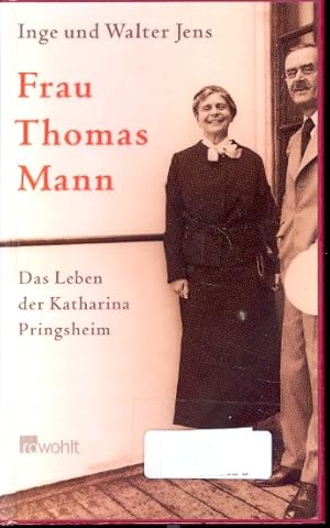 Frau Thomas Mann : Das Leben der Katharina Pringsheim ;.