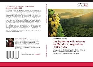 Imagen del vendedor de Las bodegas vitivincolas en Mendoza, Argentina (1850-1950) a la venta por moluna