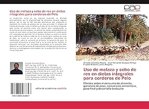 Bild des Verkufers fr Uso de melaza y sebo de res en dietas integrales para corderos de Pelo zum Verkauf von moluna