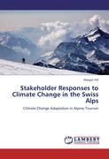 Imagen del vendedor de Stakeholder Responses to Climate Change in the Swiss Alps a la venta por moluna
