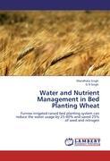 Seller image for Water and Nutrient Management in Bed Planting Wheat for sale by moluna