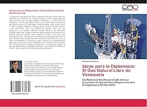 Bild des Verkufers fr Ideas para la Diplomacia: El Gas Natural Libre de Venezuela zum Verkauf von moluna