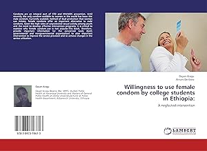 Seller image for Willingness to use female condom by college students in Ethiopia: for sale by moluna